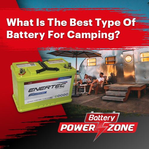 The Best Type Of Battery For Camping Battery Power Zone Battery
